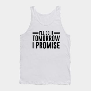 I'll Do It Tomorrow I Promise Vintage Tank Top